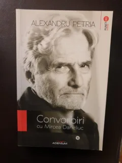 Alexandru Petria - Convorbiri cu Mircea Daneliuc