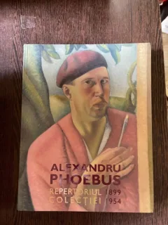 Alexandru Phoebus. Repertoriul Colectiei 1899-1954