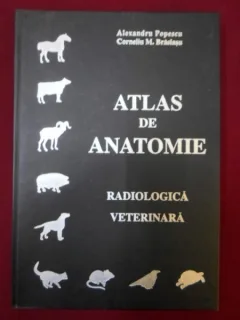 Alexandru Popescu - Atlas De Anatomie. Radiologie Veterinara