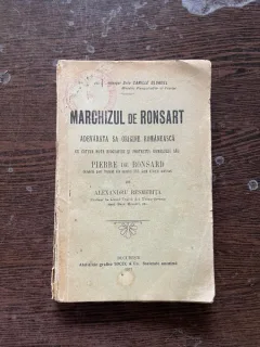 Alexandru Resmelita - Marchizul de Ronsart. Adevarata sa origine romaneasca cu cateva note biografice si portretul urmasului sau Pierre de Ronsard (1915)