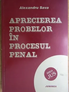 Alexandru Sava - Aprecierea Probelor in Procesul Penal