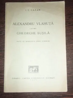 ALEXANDRU VLAHUTA CATRE GHEORGHE BUSILA