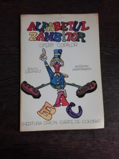 ALFABETUL ZAMBITOR, OFERIT COPIILOR - RADU CARNECI, ADRIAN HARTAGAN  (CARTE DE COLORAT)