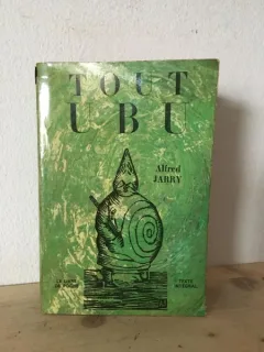 Alfred Jarry - Tout Ubu