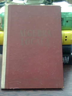 Algebra locala-A.T.Lascu
