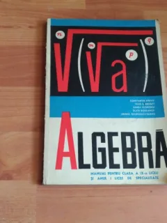 ALGEBRA -MANUAL PENTRU CLASA A IX-A LICEU SI ANUL I LICEE DE SPECIALITATE-CONSTANTIN PARVU SI ALTII.