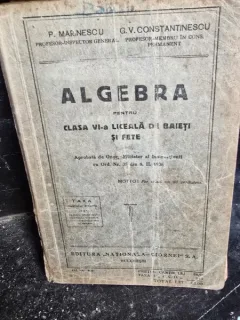 ALGEBRA PENTRU CLASA A VI-A LICEALA, DE BAIETI SI FETE - P. MARINESCU