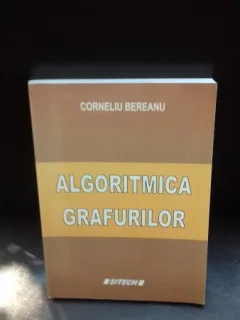 ALGORITMICA GRAFURILOR - CORNELIU BEREANU