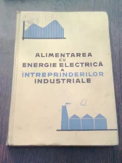 ALIMENTAREA CU ENERGIE ELECTRICA A INTREPRINDERILOR INDUSTRIALE