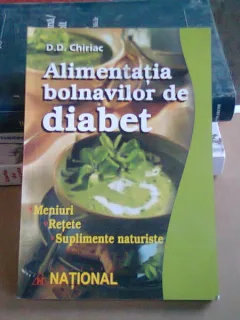 ALIMENTATIA BOLNAVILOR DE DIABET - D.D. CHIRIAC
