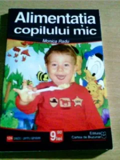 ALIMENTATIA COPILULUI MIC - MONICA RADU