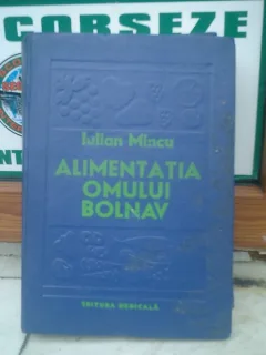 Alimentatia omului bolnav - Iulian Mincu
