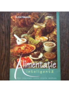 ALIMENTATIE INTELIGENTA - dr. EMIL RADULESCU