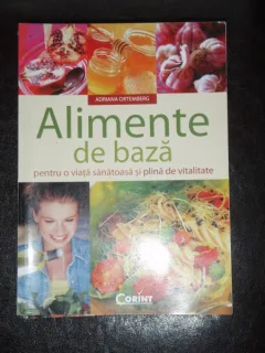 ALIMENTE DE BAZA - ADRIANA ORTEMBERG