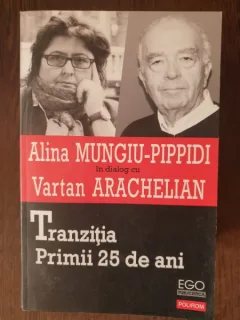 Alina Mungiu-Pippidi in dialog cu Vartan Arachelian - Tranzitia. Primii 25 de ani