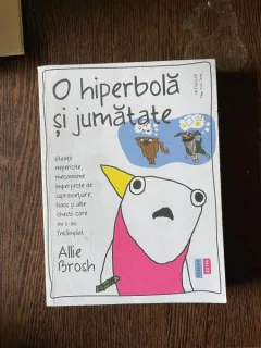 Allie Brosh - O hiperbola si jumatate