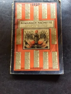 ALMANACH HACHETTE 1939 - PETITE ENCYCLOPEDIE POPULAIRE DE LA VIE PRATIQUE