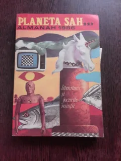 ALMANAH 1986. LITERATURA SI JOCURILE MINTII. PLANETA SAH