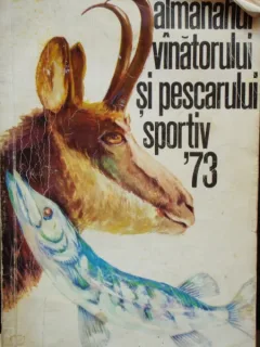 ALMANAHUL VANATORULUI SI PESCARULUI SPORTIV 1973