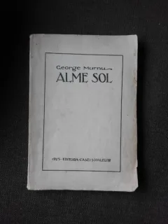 Alme Sol, poezii - George Murnu  (cu dedicatia autorului)