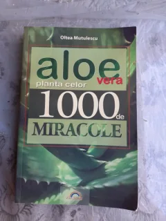 ALOE VERA PLANTA CELOR 1000 DE MIRACOLE - OLTEA MUTULESCU