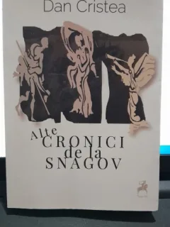 Alte cronici de la Snagov - Dan Cristea