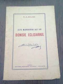 ALTE MANUSCRISE ALE LUI DIONISIE ECLESIARHUL - D. BALASA  *CU DEDICATIE)