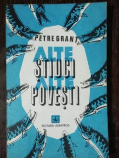 ALTE STIUCI ,ALTE POVESTI - PETRE GRANT