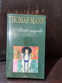 Alteta regala , Thomas Mann , 2000