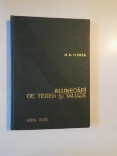 ALUNECARI DE TEREN SI TALUZE DE M.N. FLOREA , BUCURESTI 1979