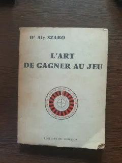 Aly Szabo - L'art de gagner au jeu