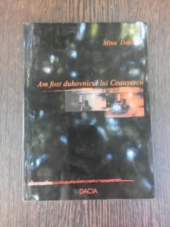 AM FOST DUHOVNICUL LUI CEAUSESCU - MINA DOBZEU
