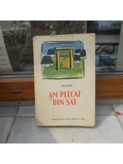 Am plecat din sat , Ion Vlasiu