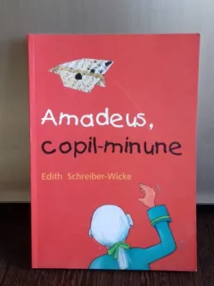 AMADEUS, COPIL-MINUNE - EDITH SCHREIBER WICKE