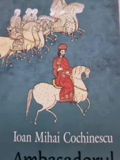 Ambasadorul - Ioan Miha Cochinescu