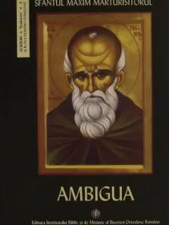Ambigua - Sfantul Maxim Marturisitorul