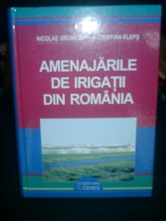 Amenajarile de irigatii din Romania - Nicolae Grumeza si Cristian Kleps