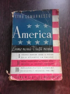 AMERICA, LUME NOUA, VIATA NOUA - PETRU COMARNESCU  EDITIE PRINCEPS