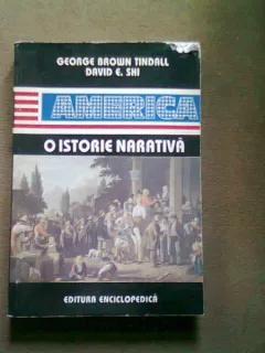 America. O istorie narativa - George Brown Tindall