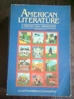 AMERICAN LITERATURE - ELLIOTT, KERBER, LITZ, MARTIN  VOL. 2  (LITERATURA AMERICANA, ANTOLOGIE)