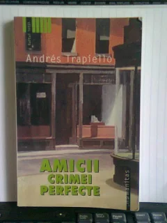 AMICII CRIMEI PERFECTE - ANDRES TRAPIELLO