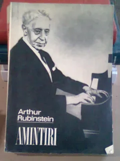 AMINTIRI - ARTHUR RUBINSTEIN