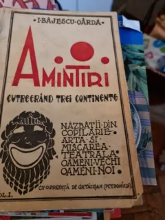 AMINTIRI CUTREERAND TREI CONTINENTE - VOL. I - I. BAJESCU