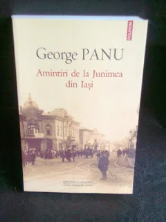 AMINTIRI DE LA JUNIMEA DIN IASI - GEORGE PANU