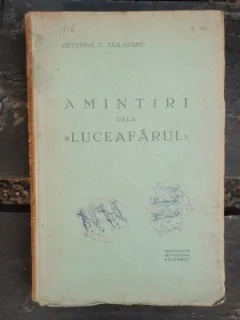 AMINTIRI DE LA LUCEAFARUL - OCTAVIAN C. TASLAULANU