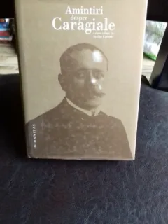 AMINTIRI DESPRE CARAGIALE , Stefan Cazimir , 2013