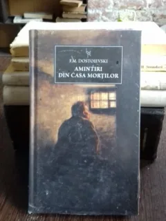 AMINTIRI DIN CASA MORTILOR - F.M. DOSTOIEVSKI