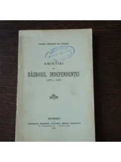 AMINTIRI DIN RAZBOIUL INDEPENDENTEI - GHEORGHE EM. LUPASCU