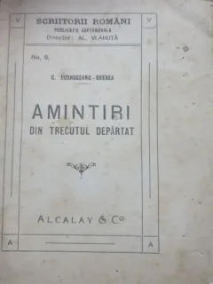AMINTIRI DIN TRECUTUL DEPARTAT - C. DOBROGEANU-GHEREA