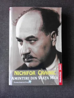 AMINTIRI DIN VIATA MEA - NICHIFOR CRAINIC
